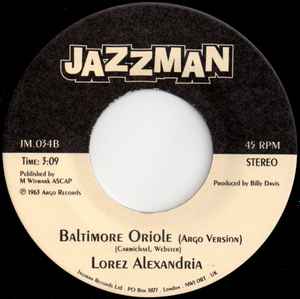 Image of Back Cover of 7" - /EX - LOREZ ALEXANDRIA, Baltimore Oriole King Version / Argo Version (Jazzman ; JM034, UK 2004 Reissue), ,  - 3026241E