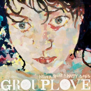 Image of Front Cover of 4715254C: LP - GROUPLOVE, Never Trust A Happy Song (Canvasback; 075678623271, Worldwide 2023 Reissue, Inner, Bone Vinyl) Still In Opened Shrinkwrap With Hype Sticker  EX/VG+