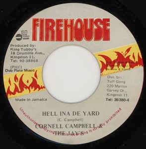 Image of Front Cover of 4615097C: 7" - CORNELL CAMPBELL & THE JAYS, Hell Ina De Yard (Firehouse; , Jamaica 1987)   /VG+