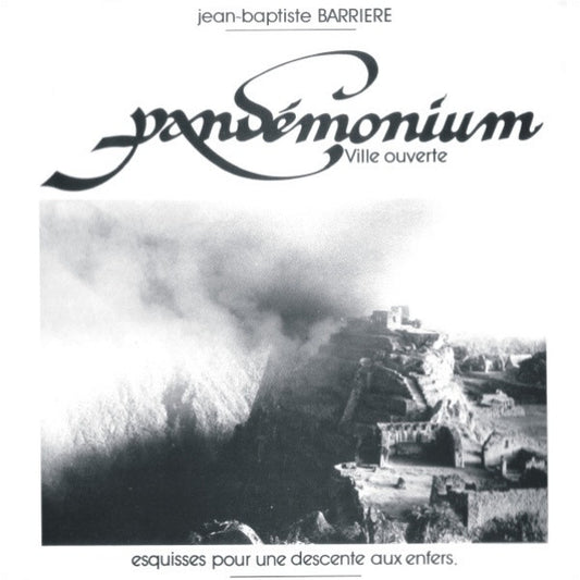 Image of Front Cover of LP - VG+/VG+ - JEAN BAPTISTE BARRIERE, Pand monium: Ville Ouverte (Esquisses Pour Une Descente Aux Enfers) (Atem ; ATEM 7003, France 1979), excellent copy all-round! slight discolouration bottom edge - v .minor,  - 2046058S
