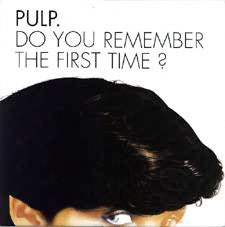 Image of Front Cover of 12" - VG/VG - PULP, Do You Remember The First Time? (Island Records; 12IS 574, UK 1994, Picture Sleeve), Very small stain at bottom of sleeve.,  - 2816070C