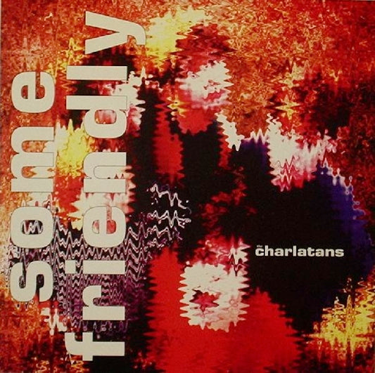 Image of Front Cover of 0225239E: LP - THE CHARLATANS, Some Friendly (Situation Two; SITU 30, UK 1990, Inner)   VG+/VG+