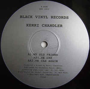 Image of Front Cover of 12" - /VG+ - KERRI CHANDLER, My Old Friend (Black Vinyl Records; BVR 12010, US 1999), , A		My Old FriendAA1		We CanAA2		We Can Again - 4346107S