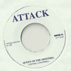 Image of Front Cover of 4550062S: 7" - CORNEL CAMPBELL, Queen Of The Minstrel / Jah Jah Mi An Ya (Attack; ATT 009, UK 2000s Reissue, Plain Sleeve)   /VG+