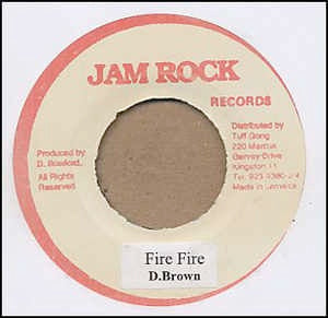 Image of Front Cover of 2114476C: 7" - DENNIS BROWN, Fire Fire (Jam Rock; , Jamaica 1980s) Foggy pressing, plays ok.  /VG