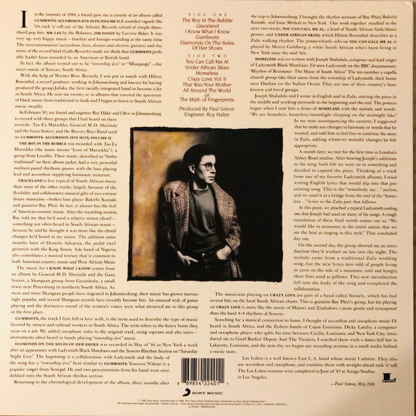Image of Back Cover of LP - NEW/NEW - PAUL SIMON, Graceland (Legacy; 88985422401, UK 2017 Reissue, Inner, 180 Gram Vinyl), , With "Graceland," Paul Simon combined his always astute songwriting with South Africa's little-heard mbaqanga music, resulting in a fascinating hybrid that re-enchanted his old audience while gaining a new one. It was as diverse as any Simon album, delving into zydeco and conjunto-flavored rock & roll while introducing a surprising new lyrical approach. Simon abandoned a linear, narra
