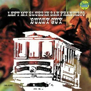 Image of Front Cover of LP - VG/VG+ - BUDDY GUY, Left My Blues In San Francisco (Chess; CH-9262, US 1987 Reissue, Glossy Sleeve), ,  - 3016051C