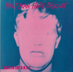 Image of Front Cover of LP - VG/VG - HALF MAN HALF BISCUIT, Back In The D.H.S.S. (Probe Plus; PROBE 4, UK 1985), Mostly hairlines. One nasty looking mark across side 2 not affecting play. Small tear in top edge of sleeve. ,  - 3826339E