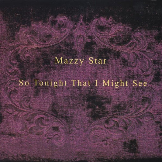 Image of Front Cover of LP - NEW/NEW - MAZZY STAR, So Tonight That I Might See (Capitol Records; 5753757, Europe 2023 Reissue, Insert, 180 Gram), , "So Tonight That I Might See" is the second studio album released by the American alternative rock band Mazzy Star on October 5, 1993. The album's first single, "Fade into You," became the band's first and only single to chart in the United States. - 6036074E