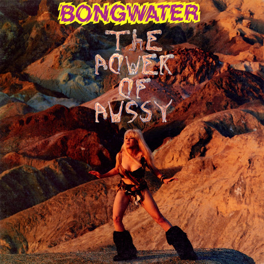 Image of Front Cover of LP - VG/VG+ - BONGWATER, The Power Of Pussy (Shimmy Disc; shimmy 040, US 1990), Edge wear.,  - 1616126C
