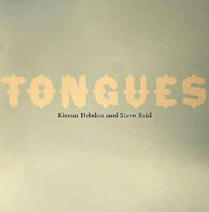 Image of Front Cover of LP - VG+/VG - KIERAN HEBDEN AND STEVE REID, Tongues (Domino; WIGLP189, Europe 2007), Light marks only,  - 4216387C