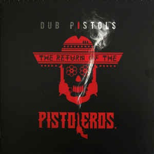 Image of Front Cover of LP - VG/VG+ - DUB PISTOLS, The Return Of The Pistoleros (Sunday Best Recordings; SBESTLP69, UK 2015), ,  - 4425061E