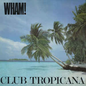Image of Front Cover of 12" - VG/VG - WHAM!, Club Tropicana (Inner Vision; TA 3613, UK 1983, Picture Sleeve), ,  - 4326331E