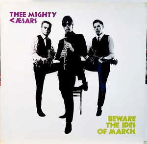 Image of Front Cover of 3515220C: LP - THEE MIGHTY CAESARS, Beware The Ides Of March (Big Beat; WIK 45, UK 1985) Small supericial pressing defect on side 1, Plays fine, Clean disc, Sleeve has a pinch at spine   VG+/VG+
