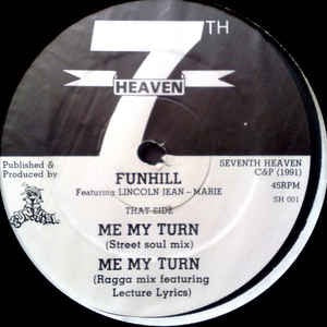 Image of Front Cover of 4114250C: 12" - FUNHILL, Me My Turn (Seventh Heaven; SH 001, UK 1991, Plain Sleeve) A few light marks to disc but plays well!  /VG