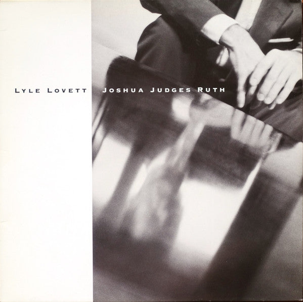 Image of Front Cover of 0125399E: LP - LYLE LOVETT, Joshua Judges Ruth (Curb Records; MCA 10475, UK 1992) Strong VG+  VG+/VG+