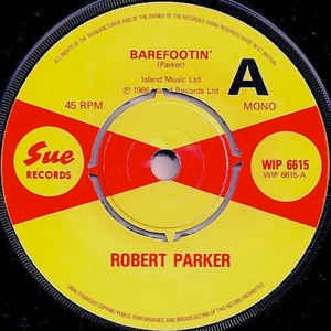 Image of Front Cover of 3714060C: 7" - ROBERT PARKER/ JULAIN COVEY/ THE ANGLOS, Barefootin'/ A Little Bit Hurt/ Incense (Sue Red / Yellow; WIP6615, UK 1980 Reissue, Die Cut Sleeve, 4 prong centre) Lightest of marks.  VG+/VG+