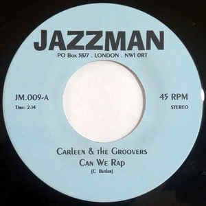 Image of Front Cover of 7" - /G+ - CARLEEN & THE GROOVERS, Can We Rap / Right On (Jazzman; JM.009, UK 2000 Reissue, Plain sleeve), Storage scuffs on B-side,  - 2616391C