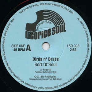 Image of Front Cover of 4554059S: 7" - BIRDS N'BRASS, Sort Of Soul/Fritzy Baby (licorice soul records; LSD 002, UK 2003)   /VG+