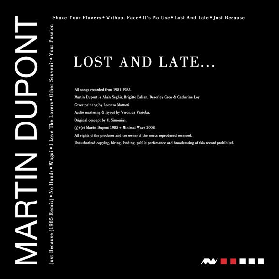 Image of Back Cover of 0814245C: LP - MARTIN DUPONT, Lost And Late... (Minimal Wave; MW012, US 2008, Insert, Limited Edition of 999) Limited Edition No 699/999. Small area of damage on rear sleeve.  VG/VG+