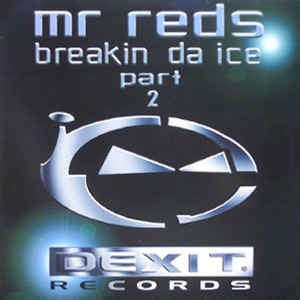 Image of Front Cover of 12" - VG/VG - MR REDS , Breakin Da Ice Part 2  (Dexit Records ; DEX004, UK 1998, Picture Sleeve), light marks only, slight edgewear to sleeve.,  - 1446192S