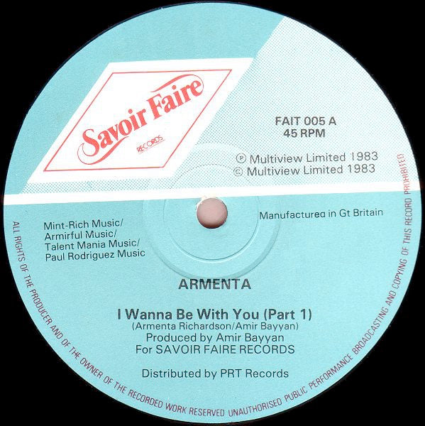 Image of Front Cover of 12" - VG/VG - ARMENTA, I Wanna Be With You (Savoir Faire; FAIT 005, UK 1983, Company Sleeve), Light marks only, Nailed on 80's boogie.A	I Wanna Be With You (Part 1)B1	I Wanna Be With You (Part 2)B2	I Wanna Be With You (Part 3) - 4316489C