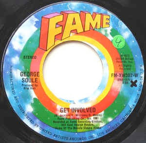 Image of Front Cover of 7" - /VG+ - GEORGE SOULE, Get Involved / Everybody's Got A Song To Sing  (Fame; FM-XW302-W , US 1973), ,  - 3556061S