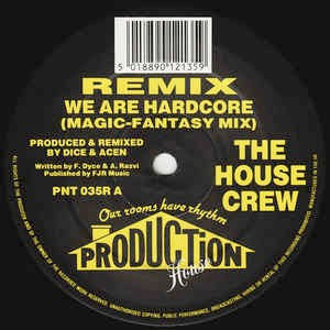 Image of Front Cover of 12" - /G+ - THE HOUSE CREW, We Are Hardcore / Maniac (Remixes)  (Production House; PNT 035R, UK 1992, Plain Sleeve), ,  - 2326221E