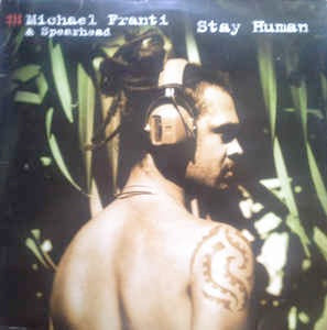 Image of Front Cover of 2xLP - G+/VG - MICHAEL FRANTI & SPEARHEAD, Stay Human (Labels; 7243 8 10266 1 8, UK 2001, 2 Inners), Sleeve Intact But Has Large Sticker Damage And Edge Wear!,  - 3446289S