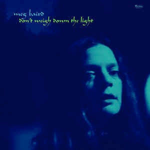 Image of Front Cover of 2614250C: LP - MEG BAIRD, Don't Weigh Down The Light  (Wichita; WEBB445LP, UK 2015) Still In Stickered Shrinkwrap  VG+/VG+