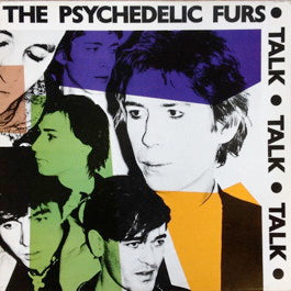 Image of Front Cover of LP - VG/VG - THE PSYCHEDELIC FURS, Talk Talk Talk (CBS; CBS 84892, UK 1981, Inner, With Poster), Strong VG vinyl, small water damage to bottom left of sleeve and poster.,  - 3716220C