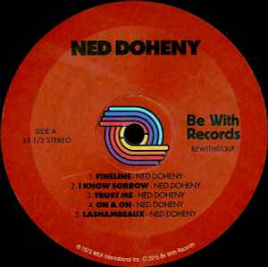 Image of Label Cover of 0115279C: LP - NED DOHENY, Ned Doheny (Be With Records; BEWITH013LP, UK 2016 Reissue, Picture Sleeve, 180 Gram Vinyl, Limited To 500)   VG/VG