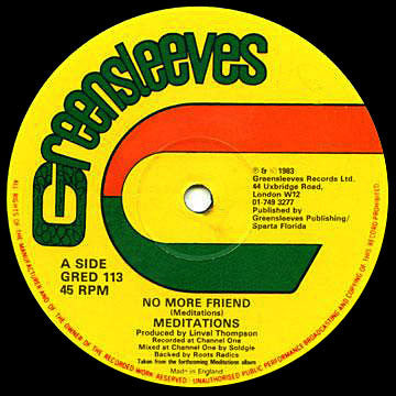 Image of Label Cover of 12" - VG/VG+ - THE MEDITATIONS / REGGAE GEORGE, No More Friend / Walla Walla (Greensleeves Records; GRED 113, UK 1983, Company Sleeve), ,  - 5145100S
