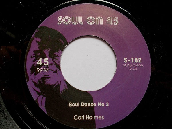 Image of Front Cover of 4323150E: 7" - CARL HOLMES / PARISIANS, Soul Dance No 3 / Twinkle Little Star (Soul On 45; S-102, UK 2000 Reissue, Plain Sleeve) Marks on disc but plays well.  /VG