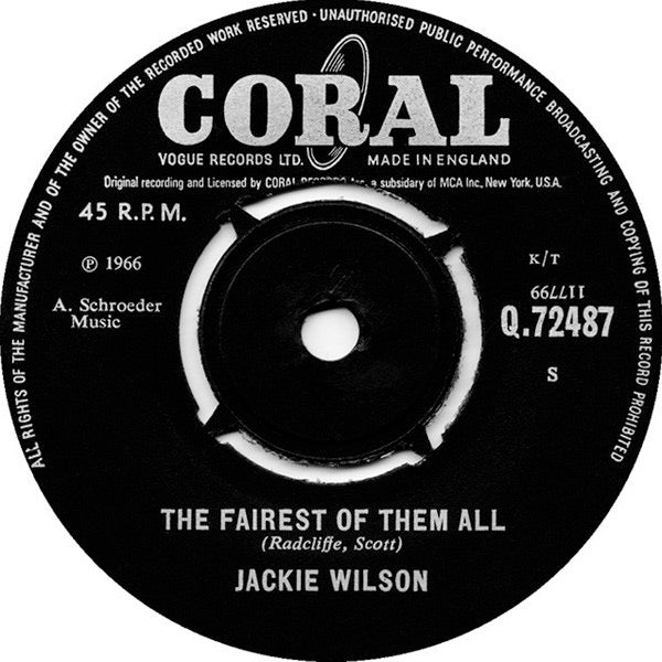 Image of Front Cover of 2114388C: 7" - JACKIE WILSON, The Fairest Of Them All / Whispers (Getting Louder) (Coral; Q.72487, UK 1966, Plain Sleeve) Nice copy  /VG+