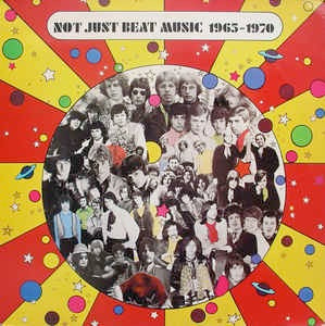 Image of Front Cover of LP - VG+/VG+ - VARIOUS, Not Just Beat Music 1965-1970 (See For Miles; CM 112, UK 1982), ,  - 2926200E