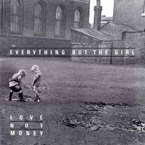 Image of Front Cover of LP - VG/G+ - EVERYTHING BUT THE GIRL, Love Not Money (Blanco Y Negro; BYN 3, UK 1985, Inner), Light Marks only.,  - 3116076C