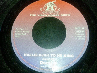 Image of Front Cover of 0854389S: 7" - DEZZI D, Hallelujah To He King (Vibes House; VH005, UK , Plain Sleeve)   /VG+