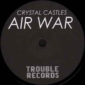 Image of Label Cover of 7" - EX/EX - CRYSTAL CASTLES, Air War (Trouble Records; DUDE003, UK 2007, Picture Sleeve), ,  - 2456043S