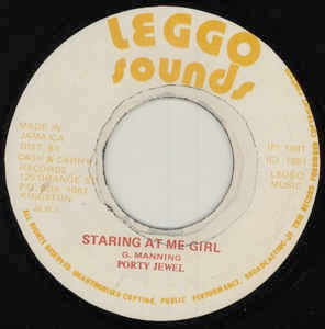 Image of Front Cover of 0515310C: 7" - PORTY JEWEL / ROOT RADIKS, Staring At Me Girl (Leggo Sounds; none, Jamaica 1981, Plain Sleeve)   /G