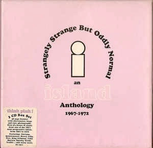 Image of Front Cover of 3xCD - VG+/VG+ - VARIOUS ARTISTS, Strangely Strange But Oddly Normal - An Island Anthology 1967-1972 (Island Remasters; 9822950, UK 2005, Box Set, 3 Inners & Booket, First Press With 2 Extra King Crimson Tracks), ,  - 3336025E