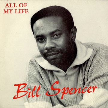 Image of Front Cover of LP - VG/VG - BILL SPENCER, All Of My Life (Olympic Records; ORL 4, UK 1987), ,  - 0546227S