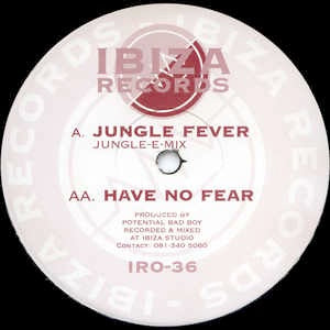 Image of Front Cover of 10" - /G+ - POTENTIAL BAD BOY, Jungle Fever (Jungle-E-Mix) / Have No Fear (Ibiza Records; IRO-36, UK 1994, Company Sleeve), Light marks & scuffs only.,  - 2326220E
