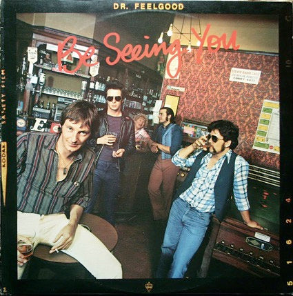 Image of Front Cover of LP - VG/G+ - DR FEELGOOD, Be Seeing You (UA; UAS 30123, UK 1977), ,  - 1726289E