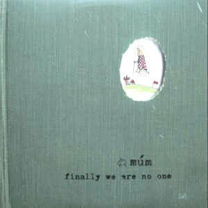 Image of Front Cover of 2x10" LP - VG/VG - MUM, Finally We Are No One (Fatcat; FATLP18, UK 2002, Gatefold), Heavy mark across side B (tracks 1 and 2) that causes pops, otherwise light marks only.  Inners a little worn, comes in original but torn shrinkwrap. ,  - 1026437E