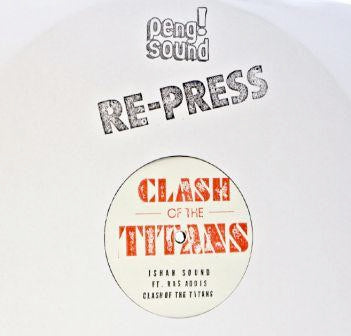 Image of Front Cover of 0516509C: 12" - ISHAN SOUND FT. RAS ADDIS, Clash Of The Titans / Clash Of The Dub (Dubkasm Mix) (Peng Sound; PENGSOUND002, UK 2013 Reissue, White Label, Stamped Sleeve, Stamped)   VG/VG