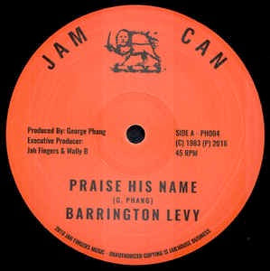 Image of Front Cover of 12" - /VG - BARRINGTON LEVY, Praise His Name (Jam Can / Jah Fingers; PH004, UK 2016 Reissue), One visible white speck on side A, nap. Clean labels., One of those ever-living roots classic that really deserved a quality reissue...straight from the Jam Can archives, here it is for your listening pleasure : Barrington in top form, produced by George Phang, originally released in 1983. Storming dub on side B to complete the package...unmissable! - 3516523C
