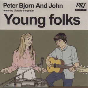 Image of Front Cover of 3825330E: 7" - PETER BJORN & JOHN, Young Folks / Ancient Curse (Wichita; WEBB151S, Europe 2007 Reissue) Very Strong VG  EX/VG