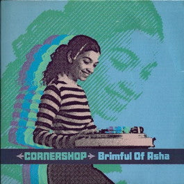 Image of Front Cover of 7" - VG/VG - CORNERSHOP, Brimful Of Asha (Wiiija Records; WIJ 81, UK 1998, Picture Sleeve, b/w Norman Cook Remix), Storage marks, plays fine. Sleeve has a corner bump bottom left.,  - 4316421C
