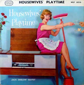 Image of Front Cover of 0326170E: LP - THE JACK EMBLOW SEXTET, Housewive's Playtime (Embassy; WLP 6056, UK 1963, Laminated Flipback Sleeve)   G+/VG+